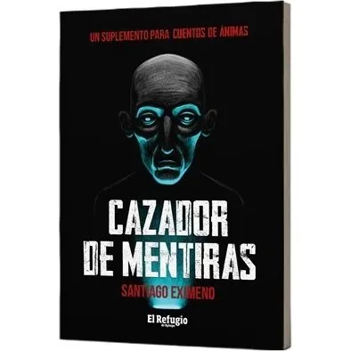 Cuentos de Ánimas: Cazador de Mentiras