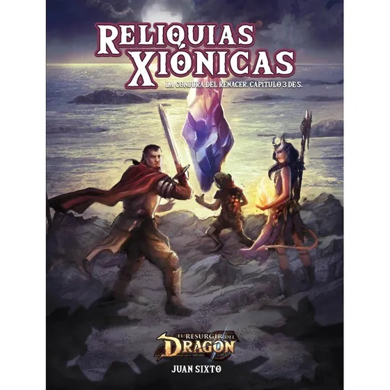 El resurgir del Dragón: Reliquias Xionicas - Aventuras en Voldor Vol. 2