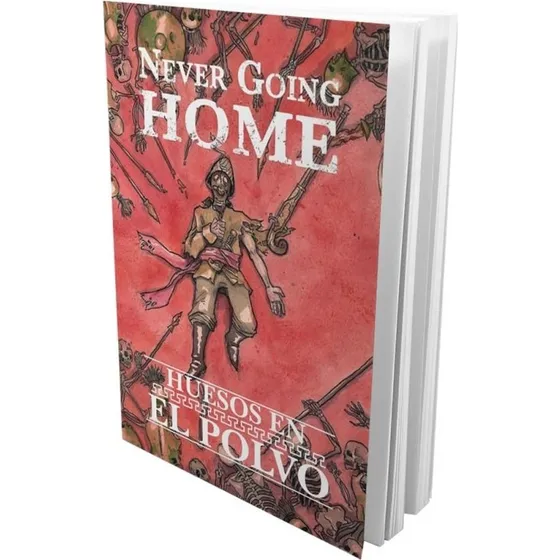 Never Going Home: Huesos en el Polvo - Suplemento de Rol
