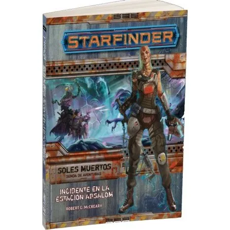 Starfinder: Soles Muertos 1 - Incidente en la Estación Absalom