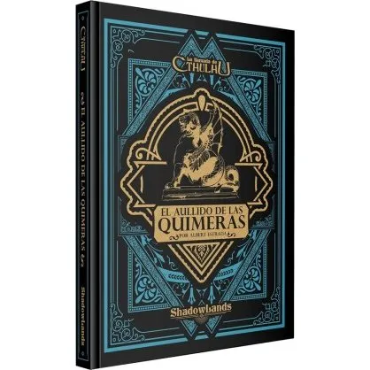 La Llamada de Cthulhu: El Aullido de las Quimeras