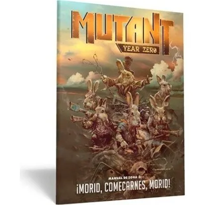 Mutant Year Zero Manual de Zona 3: ¡Morid, Comecarnes, Morid!