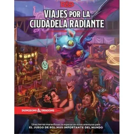 Dungeons & Dragons: Viajes por la Ciudadela Radiante