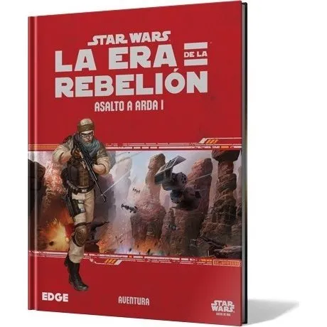 Star Wars: La Era de la Rebelión - Asalto a Arda I