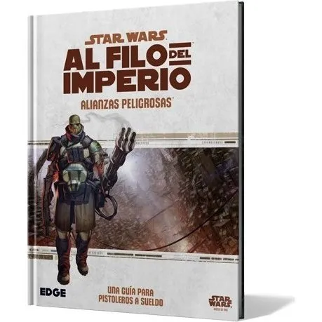 Star Wars Al filo del Imperio: Alianzas Peligrosas