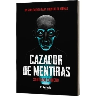 Cuentos de Ánimas: Cazador de Mentiras