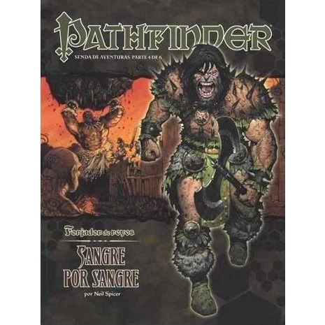 Pathfinder Forjador de Reyes 4: Sangre por Sangre