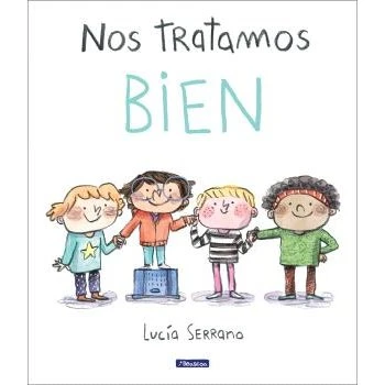 Nos Tratamos Bien de Lucía Serrano