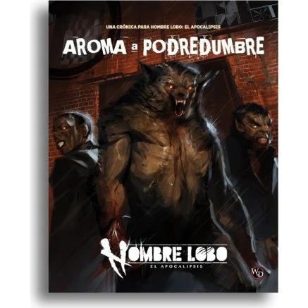 Hombre Lobo: El Apocalipsis 5ª Edición - Aroma a Podredumbre