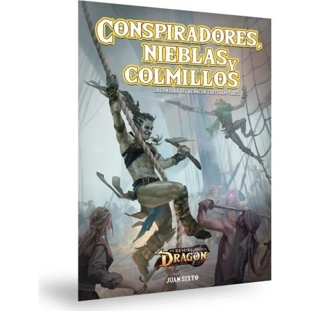 El resurgir del Dragon: Conspiradores, Nieblas y Colmillos