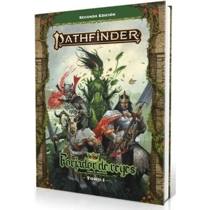 Pathfinder Segunda Edición: Forjador de Reyes Tomo 1